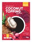 Crunchy Coconut Topping-  Beetroot