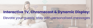 Interactive TV, Chromecast & Dynamic Display