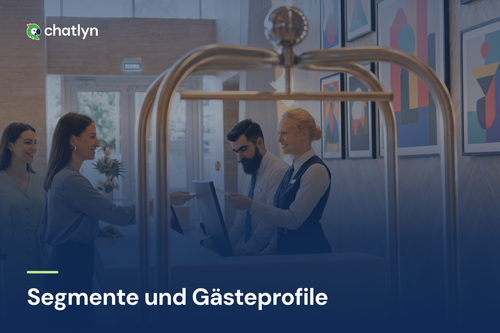 Segmente und Gästeprofile