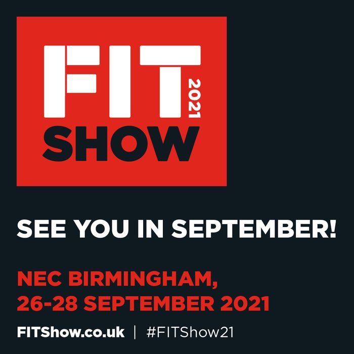 FIT SHOW ORGANISERS ANNOUNCE NEW SEPTEMBER 2021 DATES FIT Show 2025