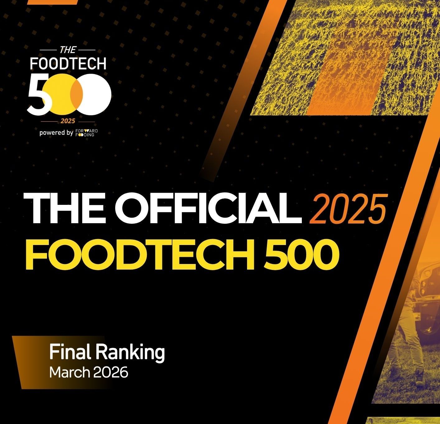 Forward Fooding reveals the 2025 FoodTech 500 Ranking at IFE Manufacturing 2026, celebrating the world's most impactful agrifoodtech companies
