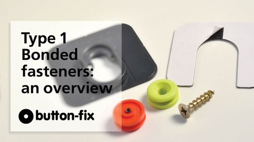 Button-fix Type 1 Bonded fasteners: an overview