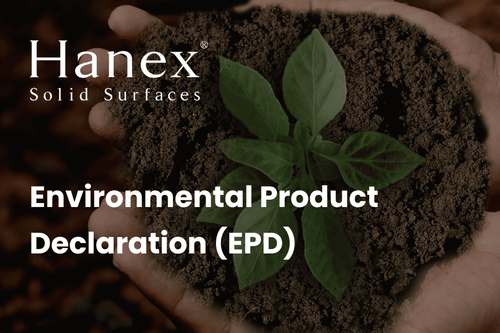 Hanex Solid Surface announces Environmental Product Declaration (EPD)