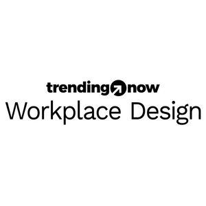 Trending Now: Workplace Design