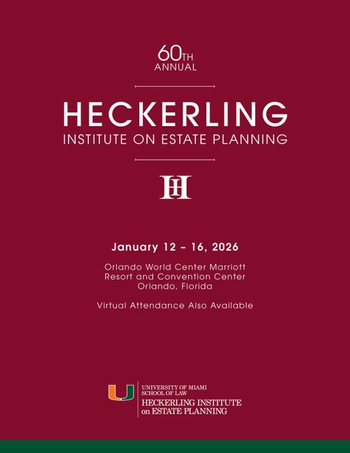 60th Annual Heckerling Institute on Estate Planning