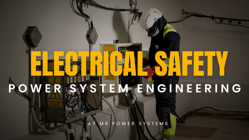 Power System Engineering & Electrical Safety at MR Power Systems