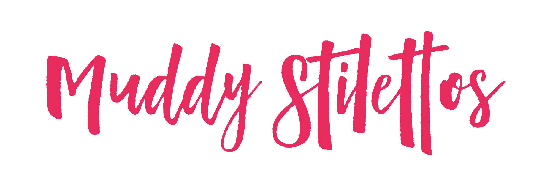 Muddy Stilettos