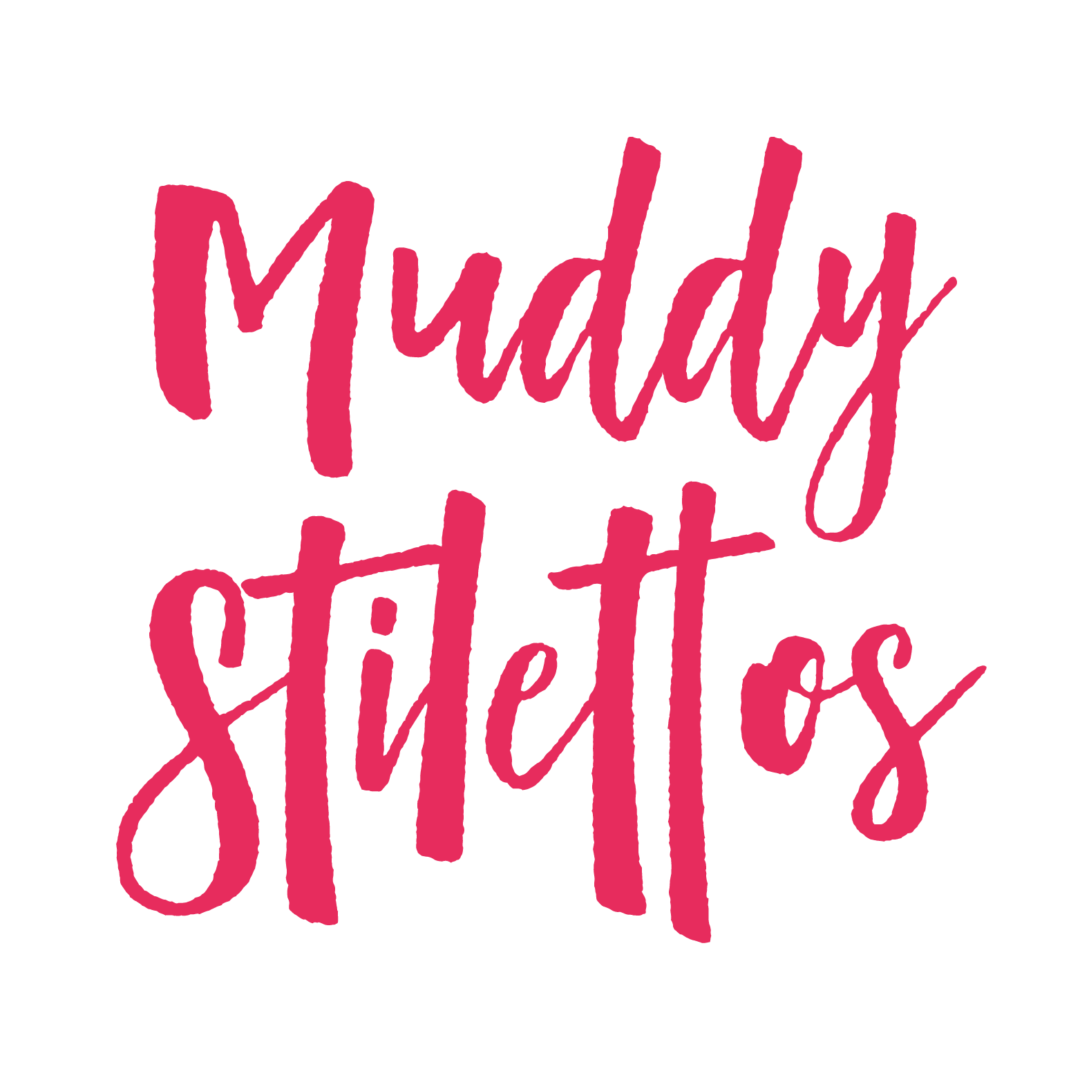  Muddy Stilettos