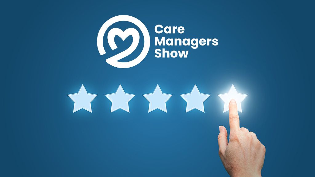 Five reasons to come to the Care Managers Show
