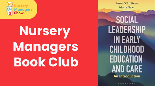 Nursery Managers Book Club: Social Leadership in Early Childhood Education and Care