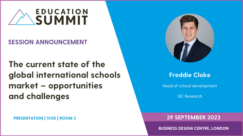 Session announcement: The current state of the global international schools market – opportunities and challenges