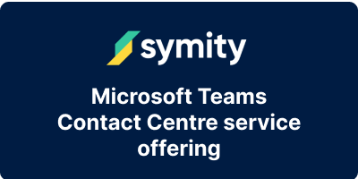 Microsoft Teams Contact Centre service offering