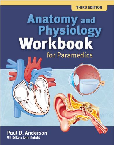 The Anatomy and Physiology Workbook for Paramedics