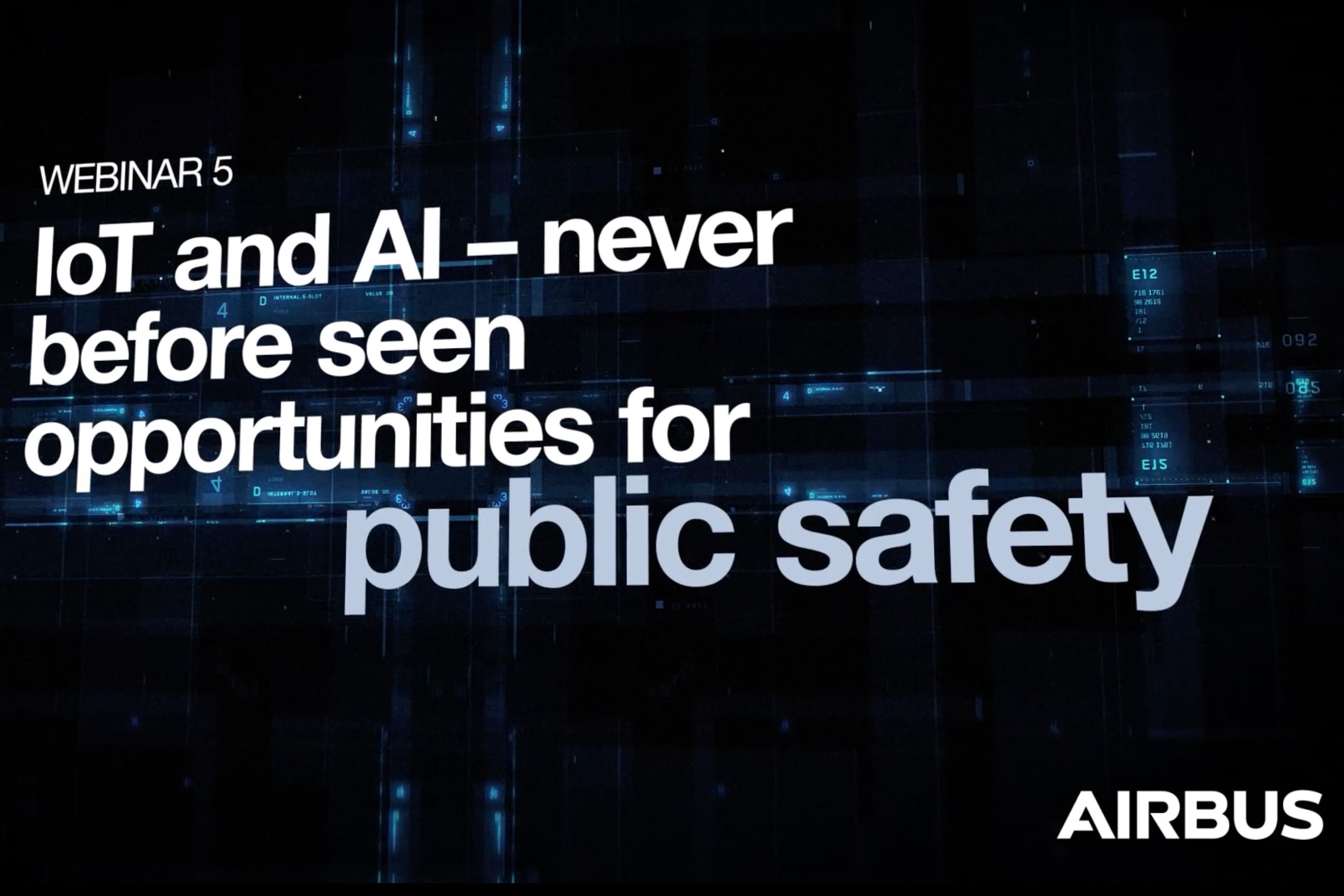 Webinar 5: IoT and AI – never before seen opportunities for public safety