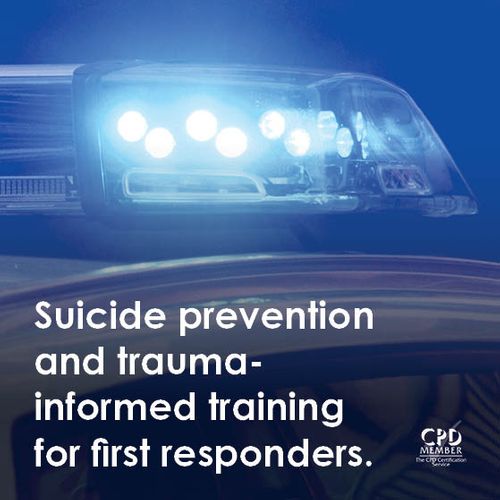 Suicide Prevention and Trauma-Informed Training for Emergency Services