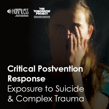 Critical Postvention Response: Exposure to Suicide and Complex Trauma