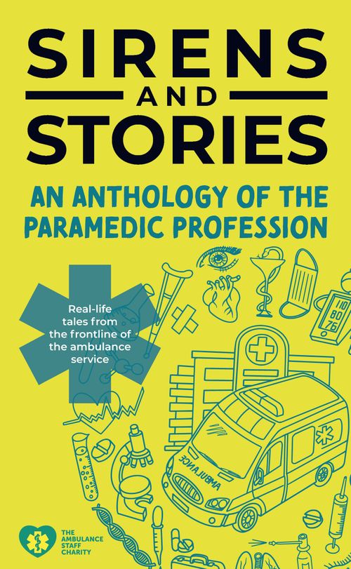 Sirens and Stories: An Anthology of the Paramedic Profession