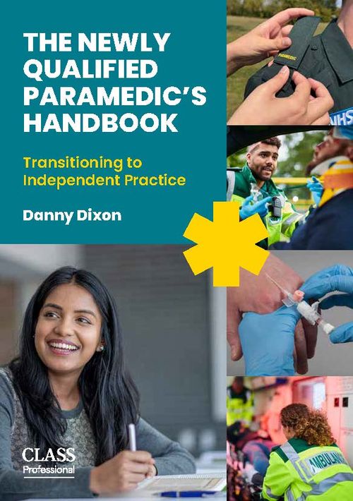 The Newly Qualified Paramedic’s Handbook: Transitioning to Independent Practice
