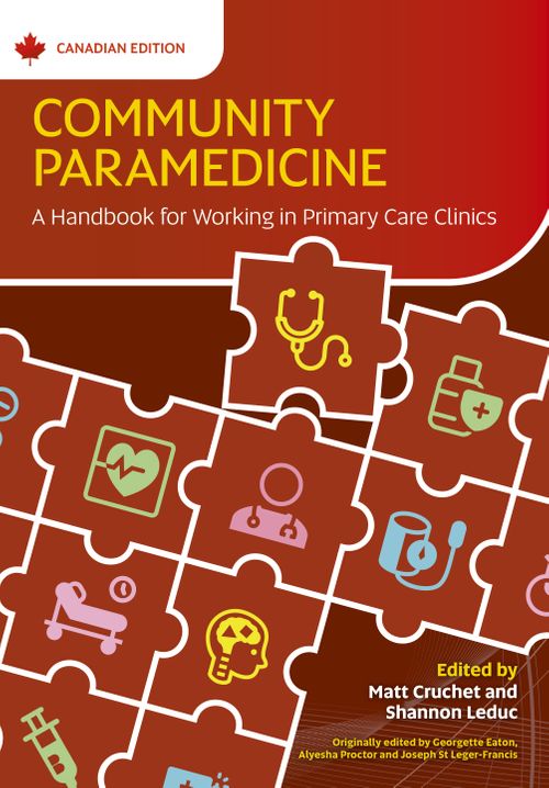 Community Paramedicine: A Handbook for Working in Primary Care Clinics (Canadian Edition)