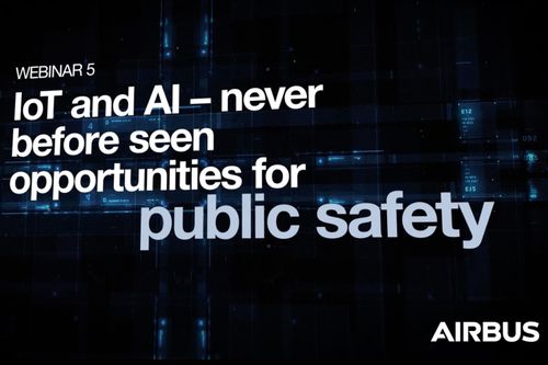 Webinar 5: IoT and AI ' never before seen opportunities for public safety