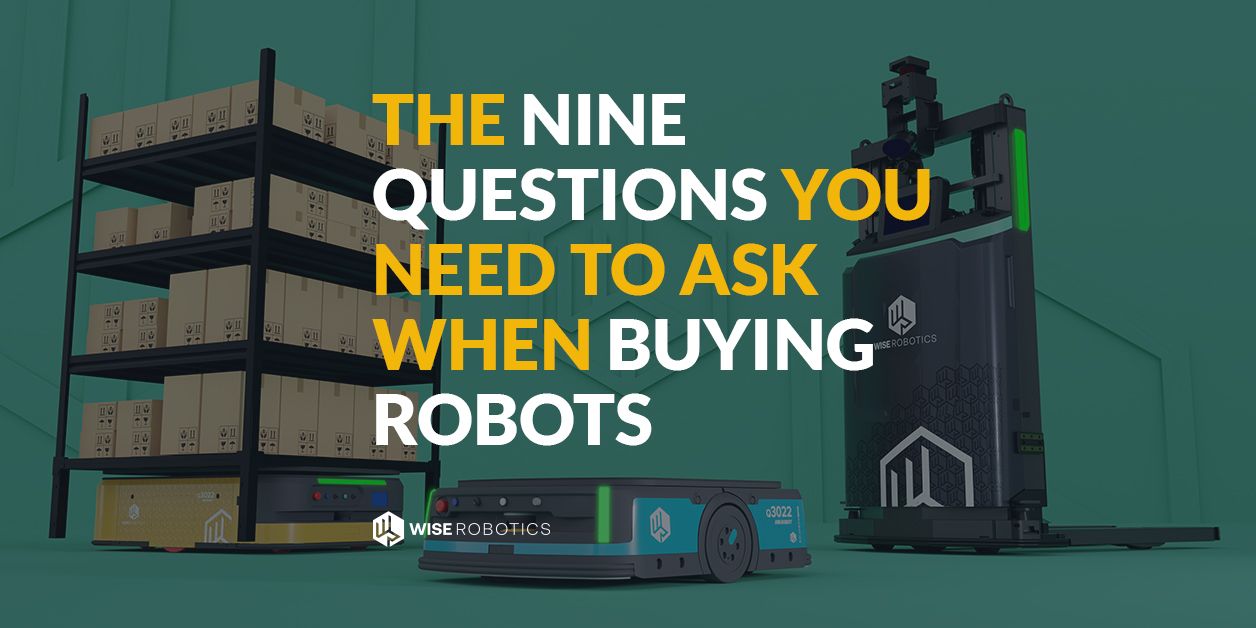 The nine questions you need to ask when buying robots