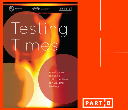 Testing Times - Collaboration Pushing for Independent Fire Testing