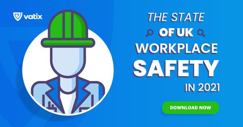 The State of UK Workplace Safety in 2021