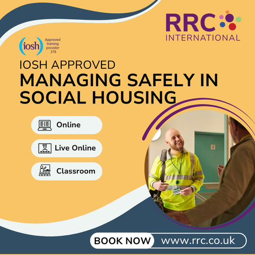 IOSH Approved Managing Safely&reg; in Social Housing with RRC International