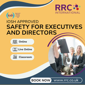 IOSH Approved Safety for Executives and Directors with RRC International