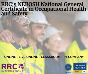 RRC's NEBOSH National General Certificate in Occupational Health and Safety (NGC)