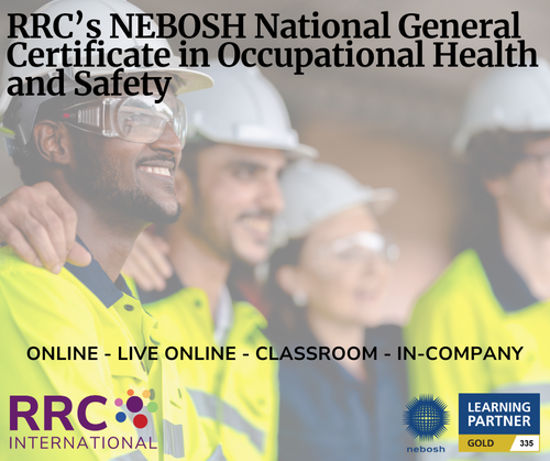RRC's NEBOSH National General Certificate in Occupational Health and Safety (NGC)