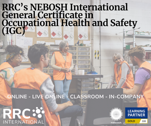 RRC's NEBOSH International General Certificate in Occupational Health and Safety (IGC)