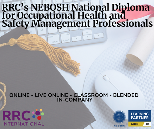 RRC's NEBOSH National Diploma for Occupational Health and Safety Management Professionals