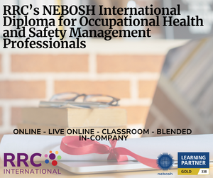 RRC's NEBOSH International Diploma for Occupational Health and Safety Management Professionals