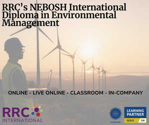RRC's NEBOSH International Diploma in Environmental Management