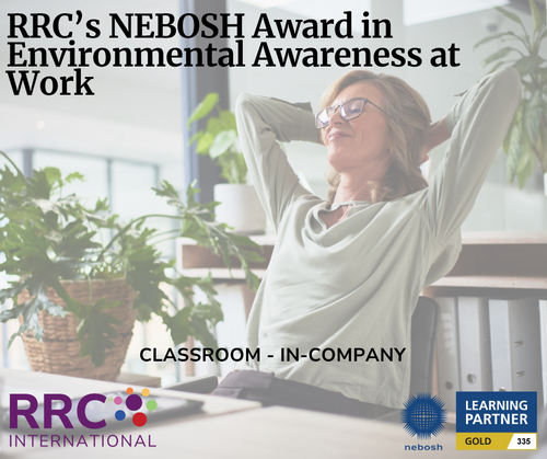 RRC's NEBOSH Award in Environmental Awareness at Work