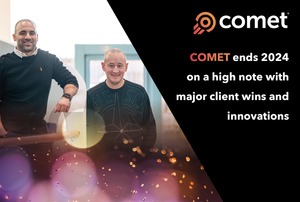 COMET ends 2024 on a high note with major client wins and innovations