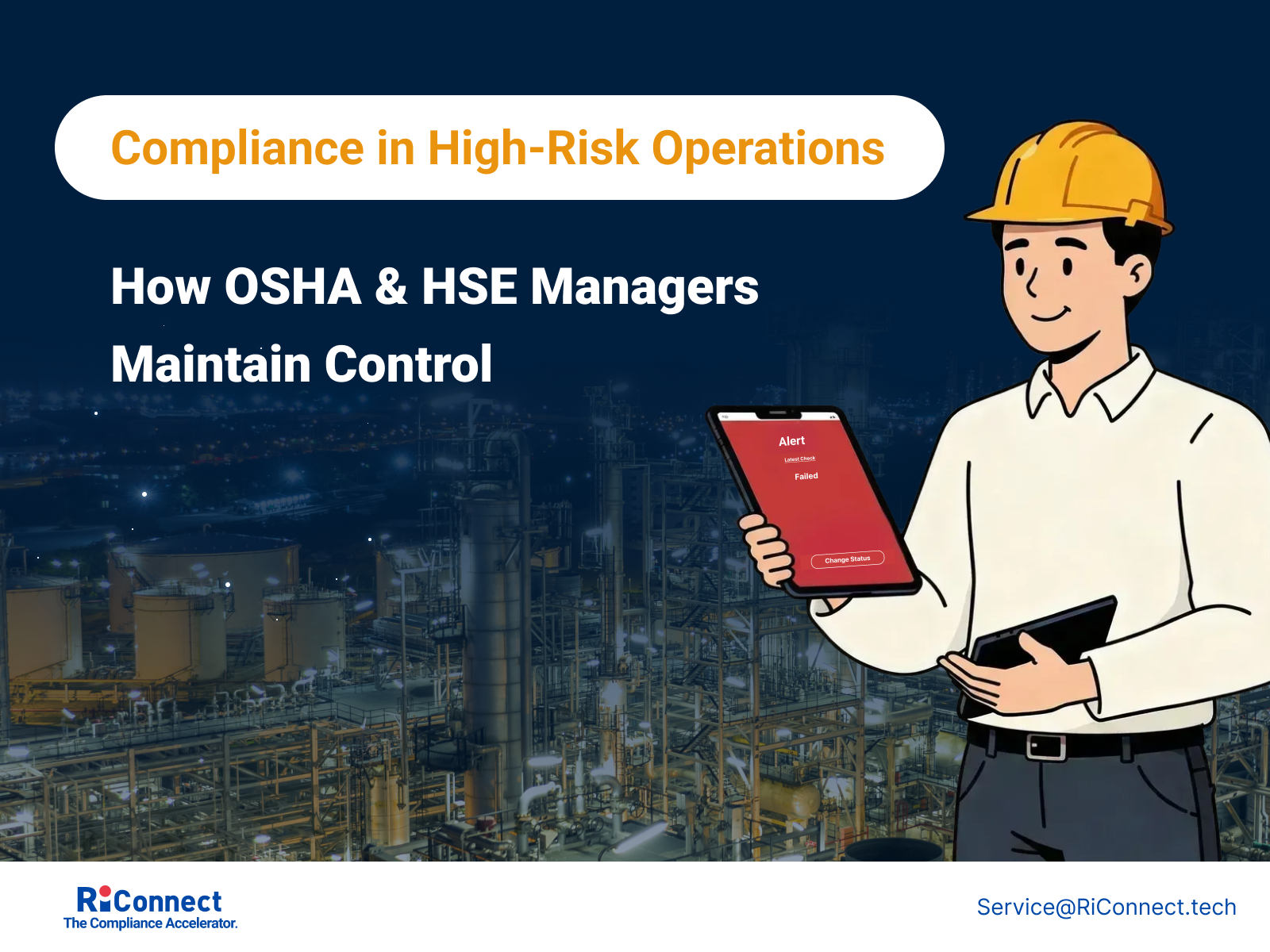 Compliance in High-Risk Operations: How Health and Safety Managers Maintain Control By RiConnect  Share：