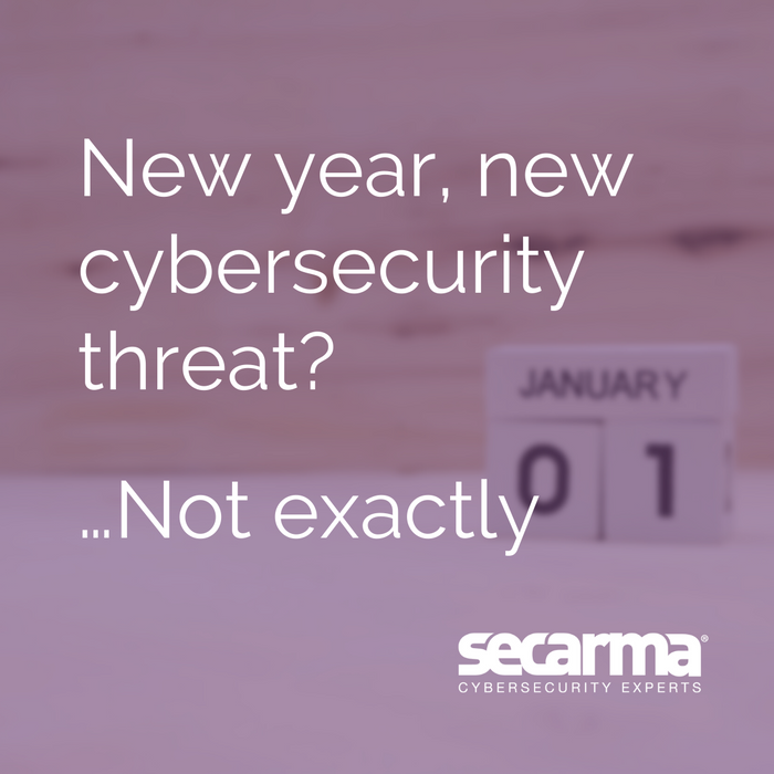 Blog: New Year, New Cybersecurity Threat? …Not Exactly