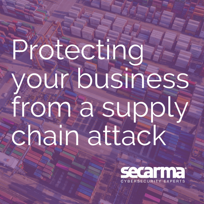 Blog: Protecting Your Business from a Supply Chain Attack