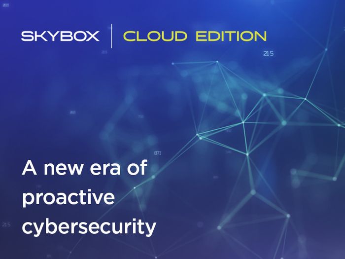 Skybox Security unveils industry’s first SaaS solution for Security Policy and Vulnerability Management across hybrid environments