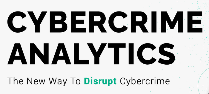 Cybercrime Analytics - The New Way to Disrupt Cybercrime