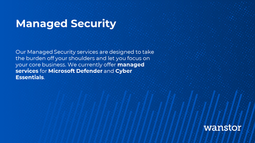 Wanstor: Managed Security Services