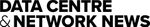 Data Centre & Network News (DCNN)