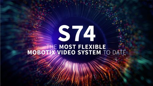 MOBOTIX S74 Video System – Discreet. Versatile. Outstanding.