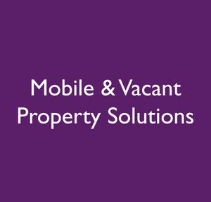 Mobile & Vacant Property Solutions