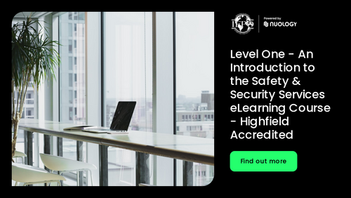 Level 1 (Highfield) Accredited - Introduction to the Safety & Security Sector