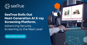  SeeTrue Rolls Out Next-Generation AI X-ray Screening Platform, Advancing Security Screening to the Next Level
