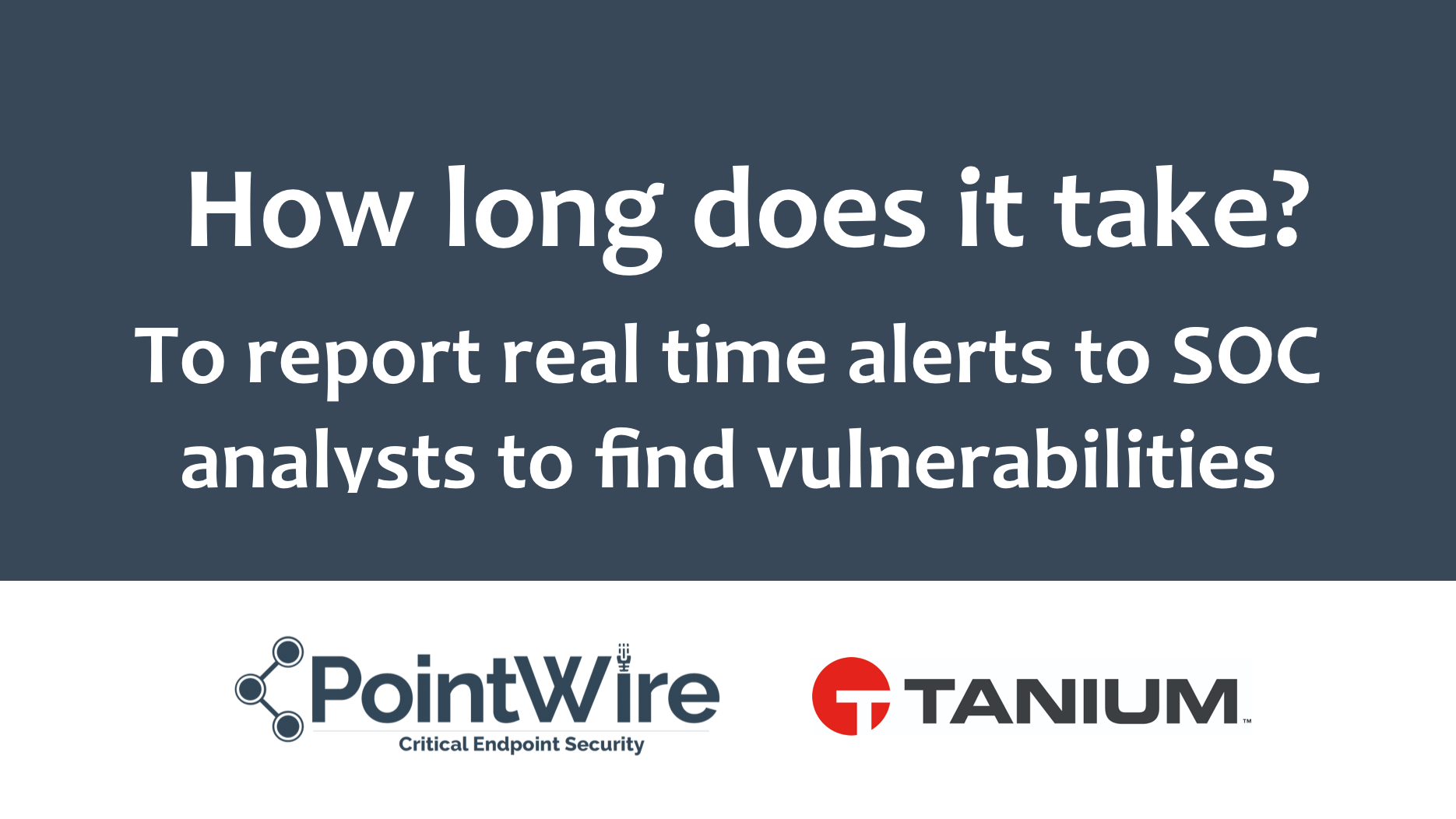 How long does it take? To report real time alerts to SOC analysts