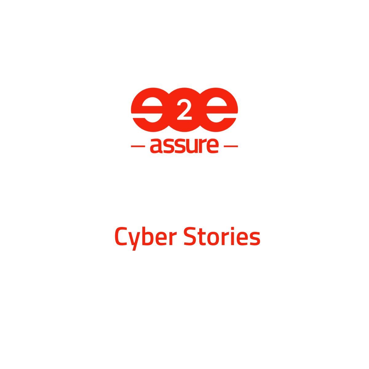 e2e-assure Cyber Stories: Mr. Hare & Miss Tortoise